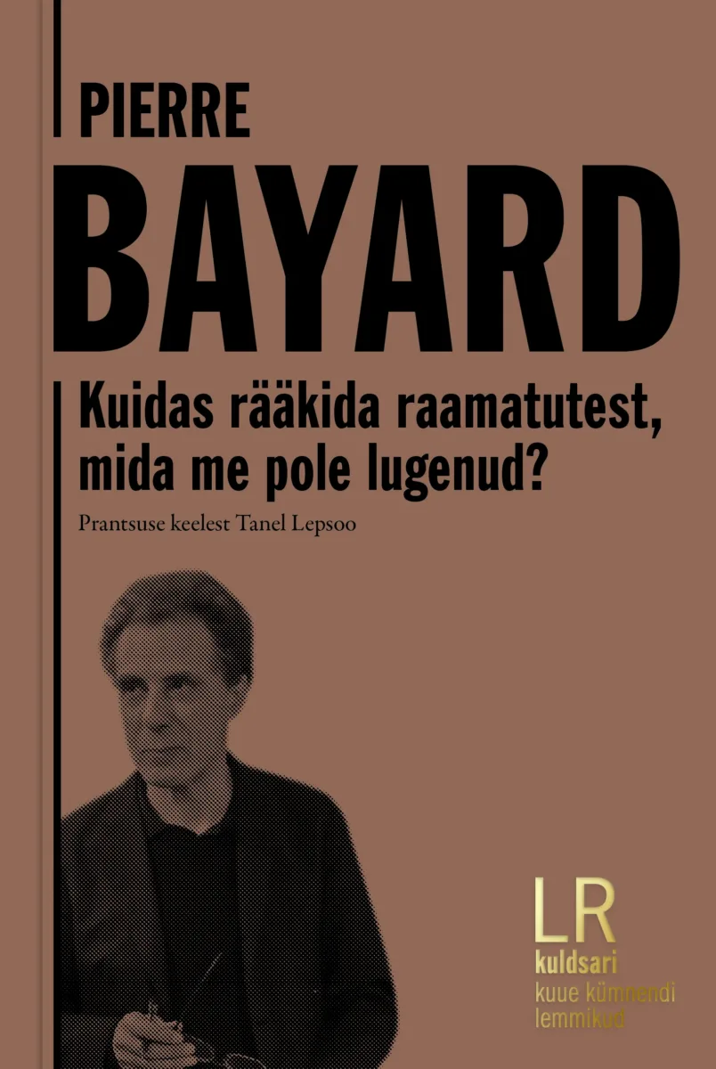 Kuidas rääkida raamatutest, mida me pole lugenud?