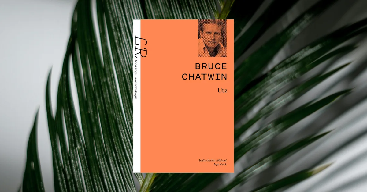 Sandra Jõgeva kirjutab Bruce Chatwini romaanist „Utz“: Bruce Chatwini „Utz“ on järjekordne suurepärane raamat Prahast, juutidest, müstikast, getost, golemist, a