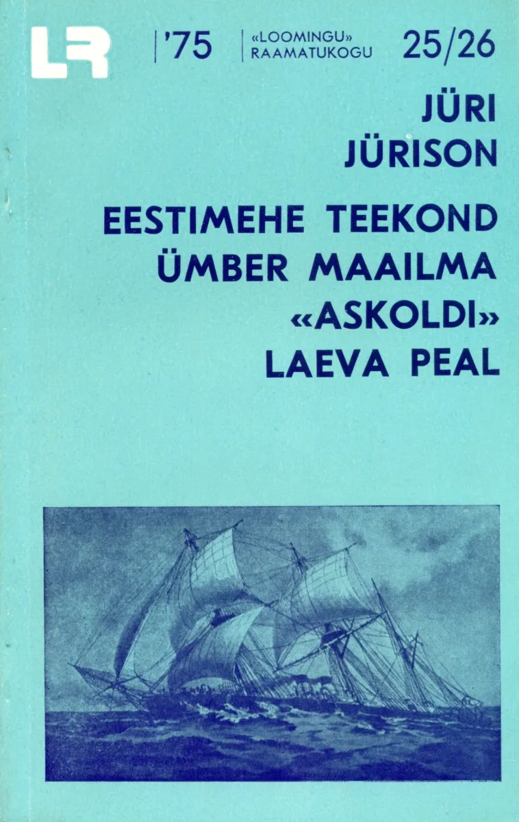 Eestimehe teekond ümber maailma ,,Askoldi“ laeva peal