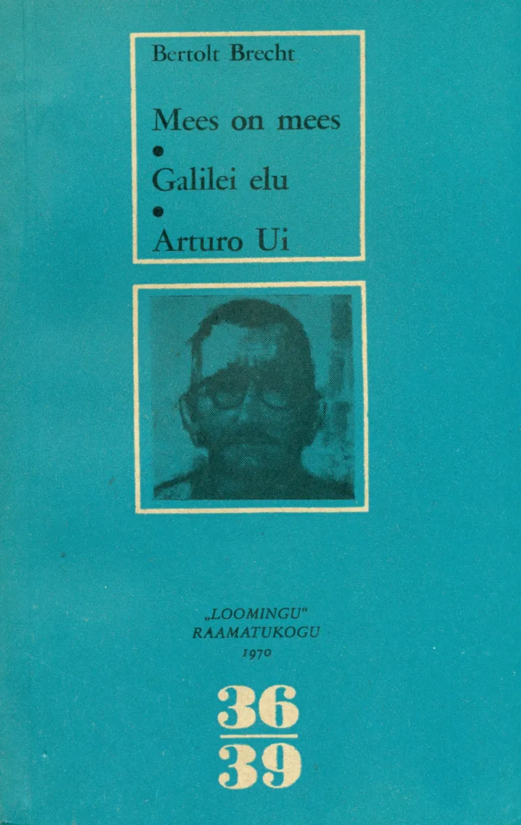 Mees on mees. Galilei elu. Arturio Ui